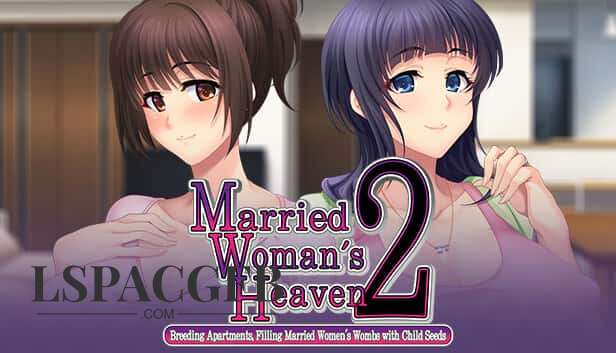 【SLG/中文/动态】人妻天国2 Married Woman's Heaven2 - Breeding Apartments, Filling Married Women's Wombs with Child Seeds - [v1.0] 【PC/1.3G】